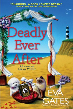 [Lighthouse Library Mystery 08] • Deadly Ever After